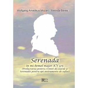 Wolgang Amadeus Mozart - Melinda Beres - Serenada în Mib KV 375 (prelucrarea pentru cvintet de coarde)